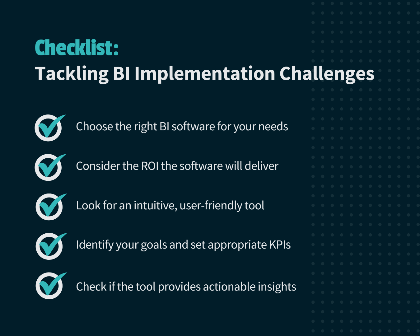 A checklist relating to the implementation challenges of a BI tool