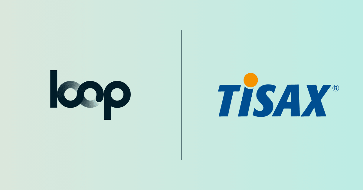 Loop is TISAX certified